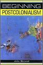 Beginning Postcolonialism