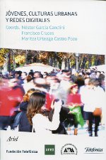 Jóvenes, culturas urbanas y redes digitales