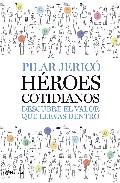 Héroes cotidianos. Descubre el valor que llevas dentro. 9788408087496