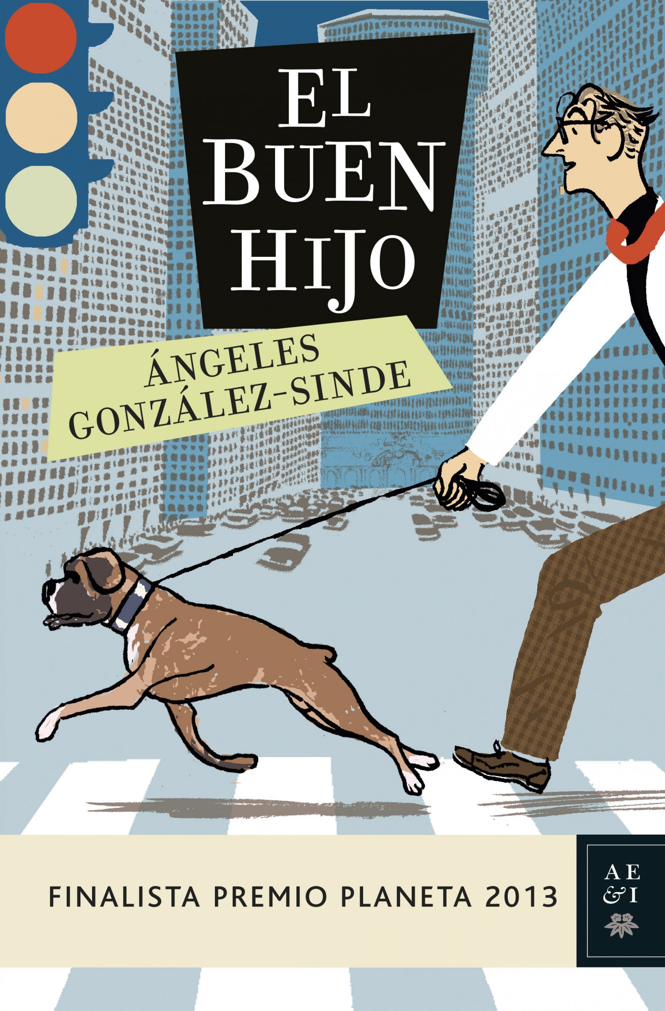 El buen hijo. Finalista premio planeta 2013