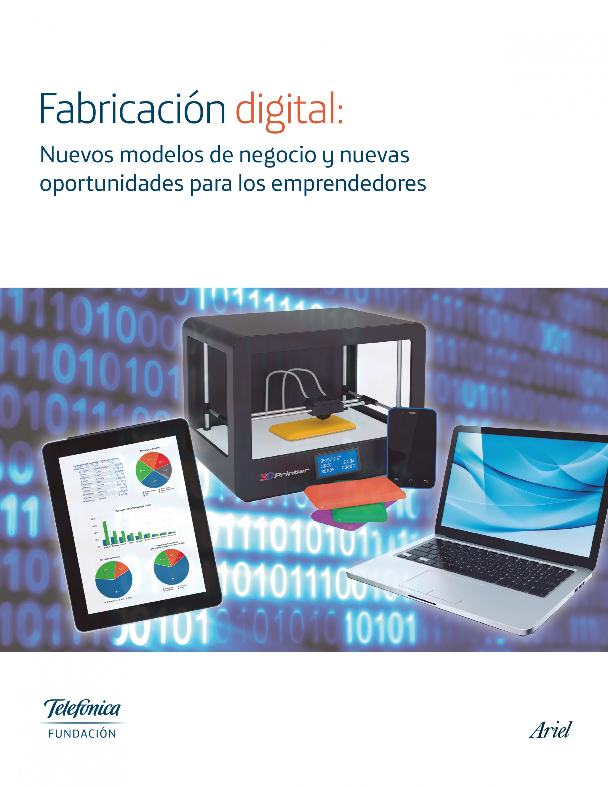 Fabricación digital. Nuevos modelos de negocio y nuevas oportunidades para los emprendedores