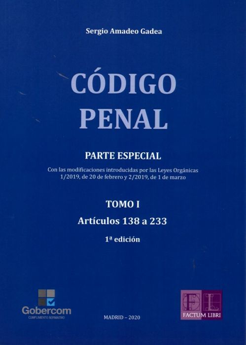 Código Penal. Parte Especial. Tomo I. Artículos del 138 a 233