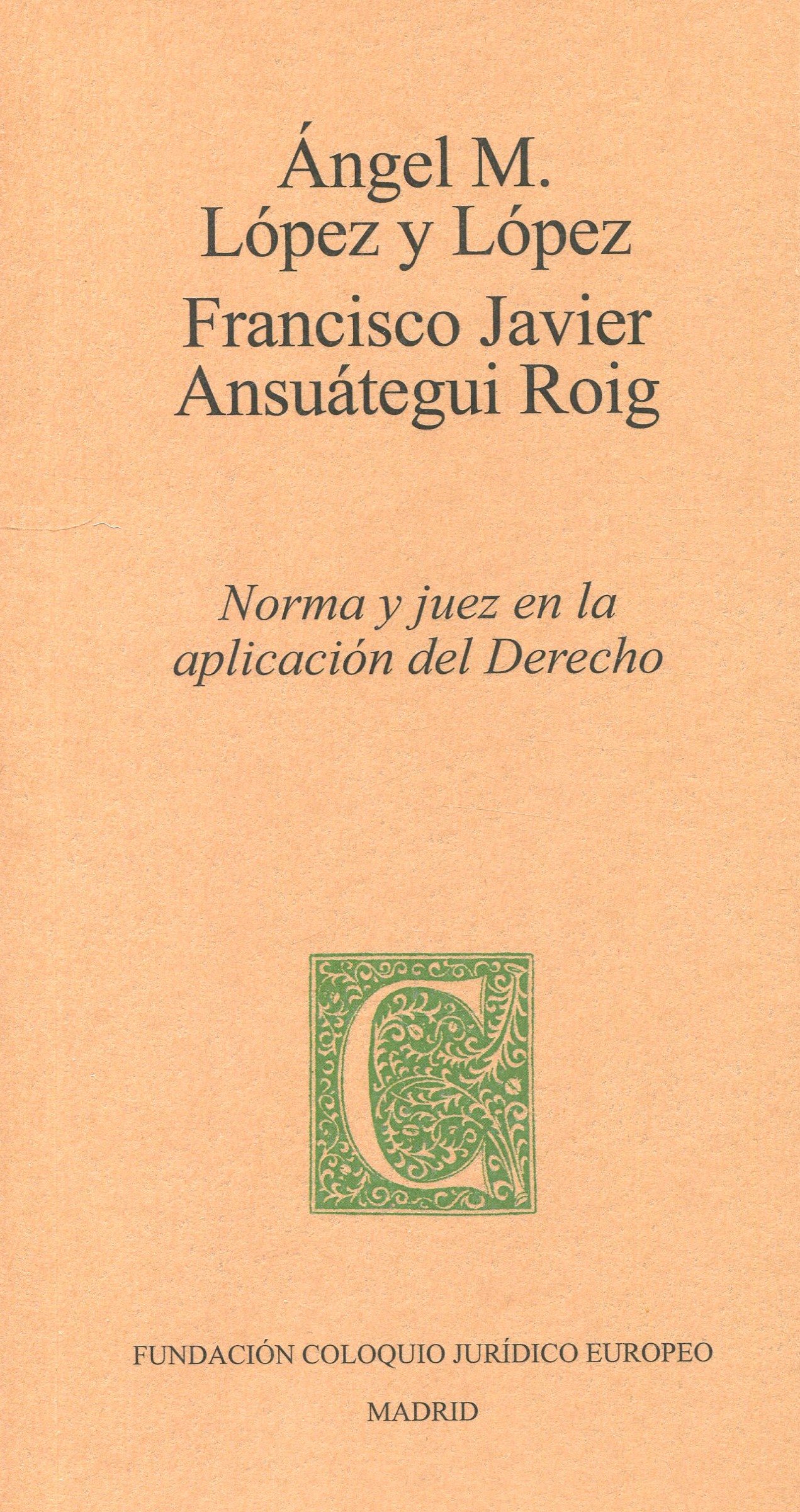 Norma y juez en la aplicación del Derecho