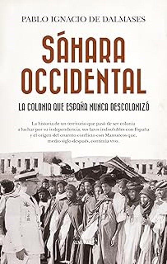 Sáhara Occidental, la colonia que España nunca descolonizó