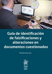Guía de identificación de falsificaciones y alteraciones en documentos cuestionados