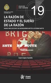 La razón de Estado y el sueño de la razón. Marco Bellocchio: de Buengiorno notte a esterno notte