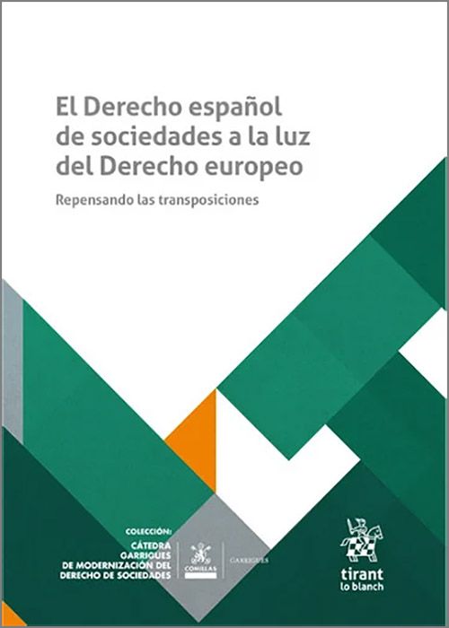 El Derecho español de sociedades a la luz del Derecho europeo. Repensando las transposiciones