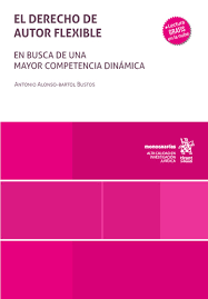 El derecho de autor flexible. En busca de una mayor competencia dinámica