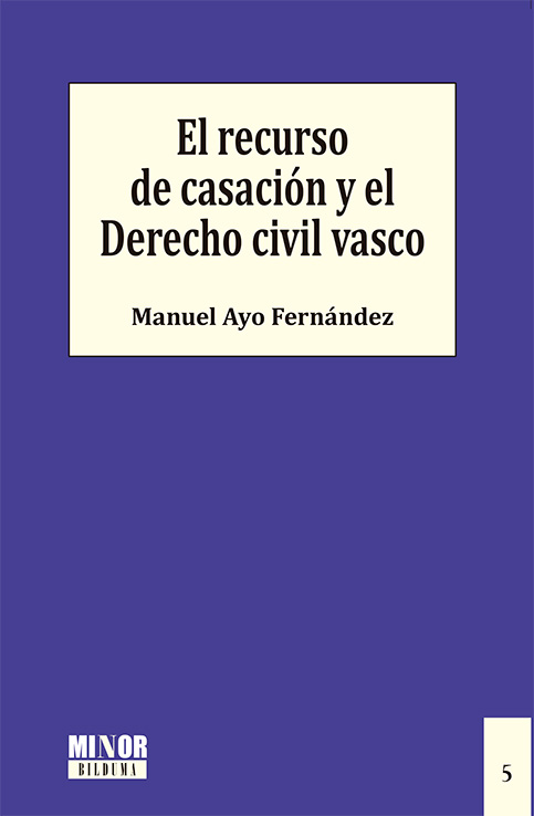 El recurso de casación y el Derecho civil vasco