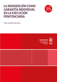 La reinserción como garantía individual en la ejecución penitenciaria