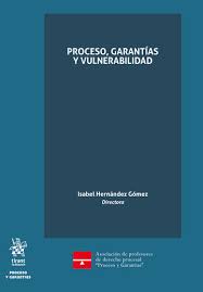 Proceso, garantías y vulnerabilidad