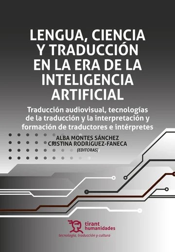 Lengua, Ciencia y Traducción en la era de la inteligencia artificial: traducción audiovisual, tecnologías de la traducción