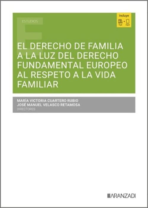 El derecho de familia a la luz del derecho fundamental europeo al respeto a la vida familiar