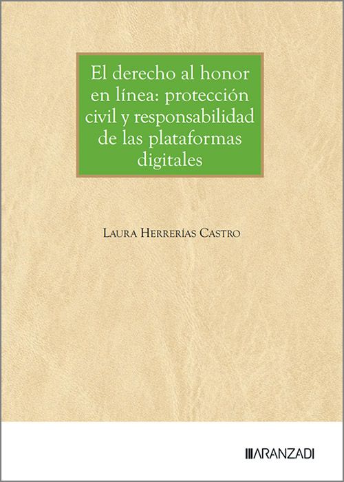 El Derecho al honor en línea: protección civil y responsabilidad de las plataformas digitales