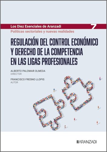 Regulación del control económico y derecho de la competencia en las ligas profesionales