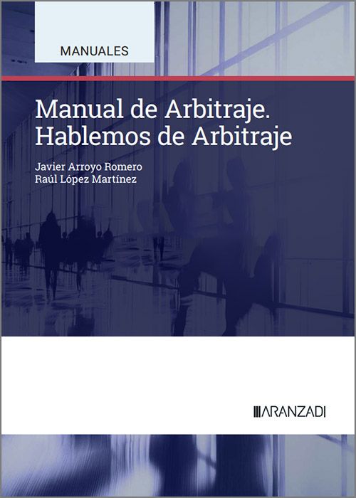 Manual de Arbitraje. Hablemos de Arbitraje