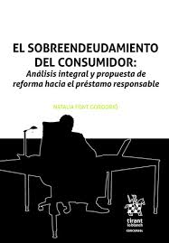 El sobreendeudamiento del consumidor: Análisis integral y propuesta de reforma hacia el préstamo responsable