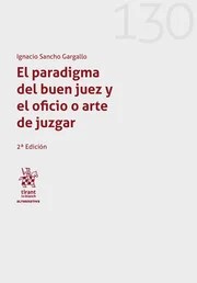 El paradigma del buen juez y el oficio o arte de juzgar