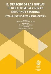 El derecho de las nuevas generaciones a vivir en entornos seguros. Propuestas jurídicas y psicosociales