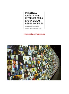 Prácticas artísticas e Internet en la época de la redes sociales.