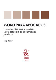 Word para abogados. Herramientas para optimizar la elaboración de documentos jurídicos. 9788411137676