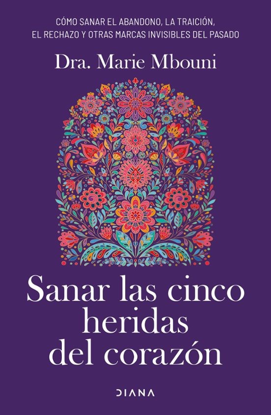 Sanar las cinco heridas del corazón