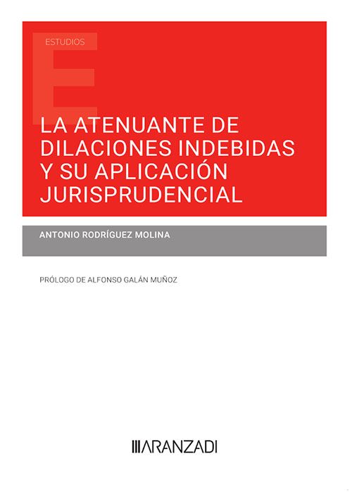 La atenuante de dilaciones indebidas y su aplicación jurisprudencial 