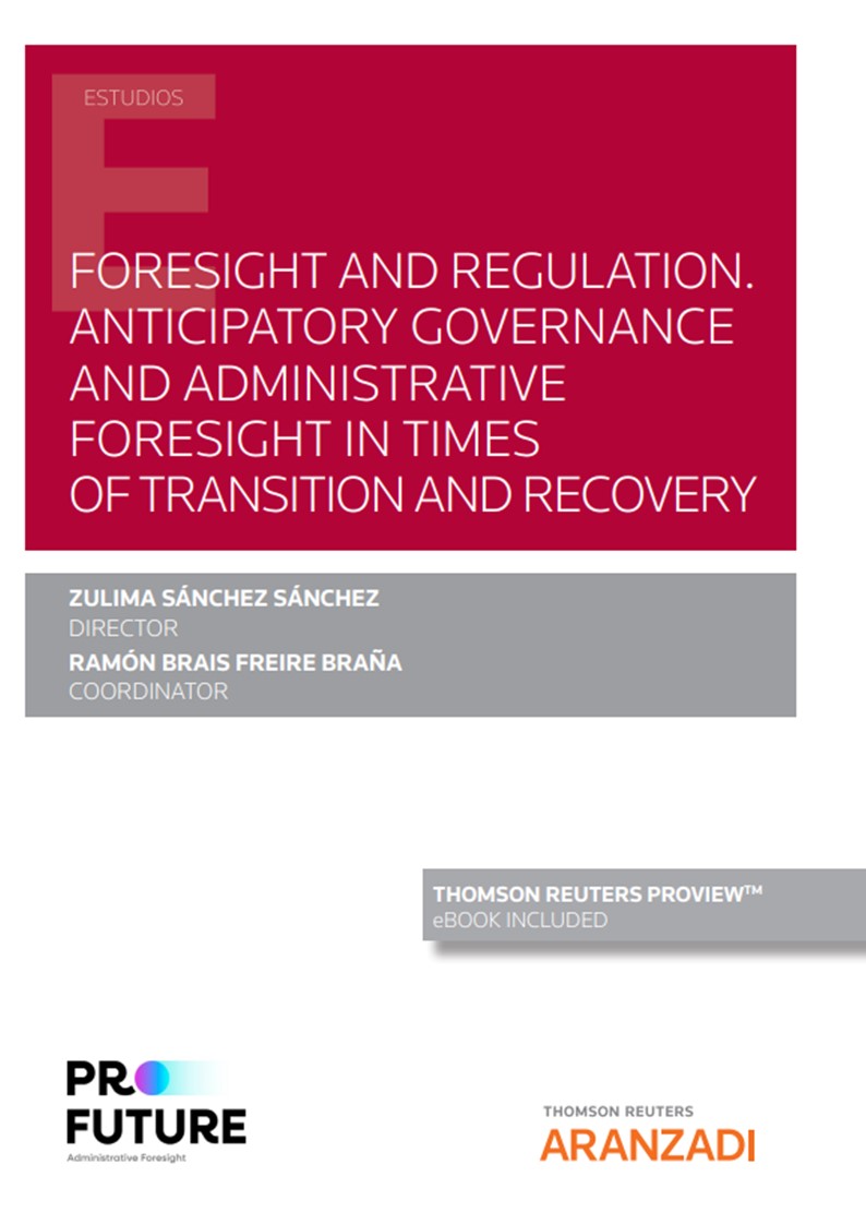 Foresight and regulation. Anticipatory governance and administrative foresight in times of  transition and recovery 