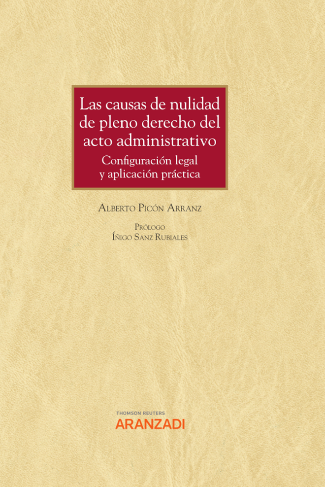 Las causas de nulidad de pleno derecho del acto administrativo: config uración legal y aplicación práctica