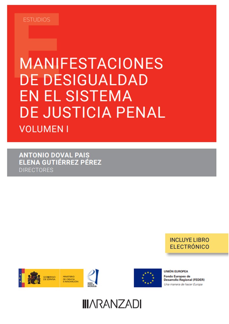 Manifestaciones de desigualdad en el sistema de justicia penal. Volumen I