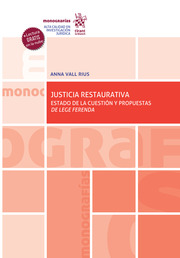 Justicia restaurativa. Estado de la cuestión y propuestas de Lege Ferenda