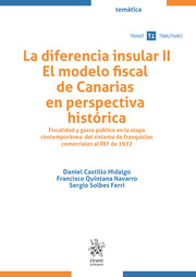 La diferencia insular II. El modelo fiscal de Canarias en perspectiva histórica