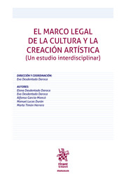 El marco legal de la cultura y la creación artística (Un estudio interdisciplinar)