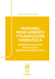 Trasvases, Medio Ambiente y Planificación Hidrológica