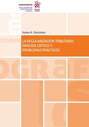 La regularización tributaria: análisis crítico y problemas prácticos