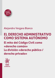 El Derecho Administrativo como sistema autónomo