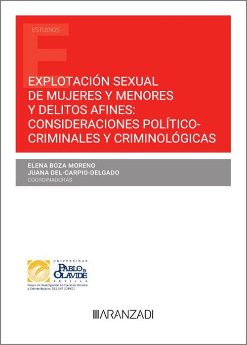 Explotación sexual de mujeres y menores y delitos afines: consideraciones político-criminales y criminológicas