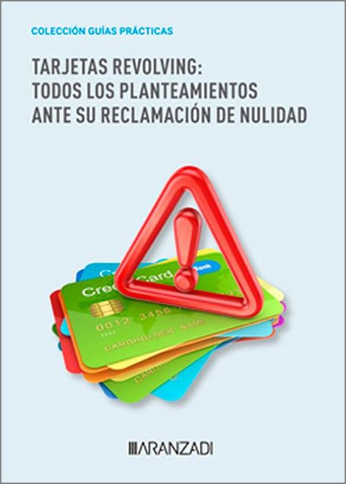 Tarjetas revolving: todos los planteamientos ante su reclamación de nulidad