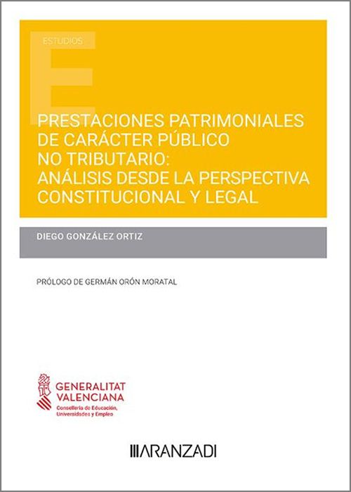 Prestaciones patrimoniales de carácter público no tributario: análisis desde la perspectiva constitucional y legal. 9788411628273