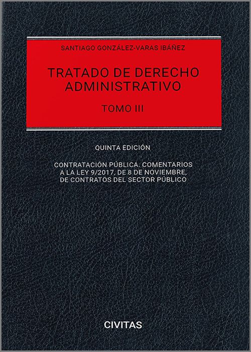 Tratado de derecho administrativo. Tomo III. Contratación pública.