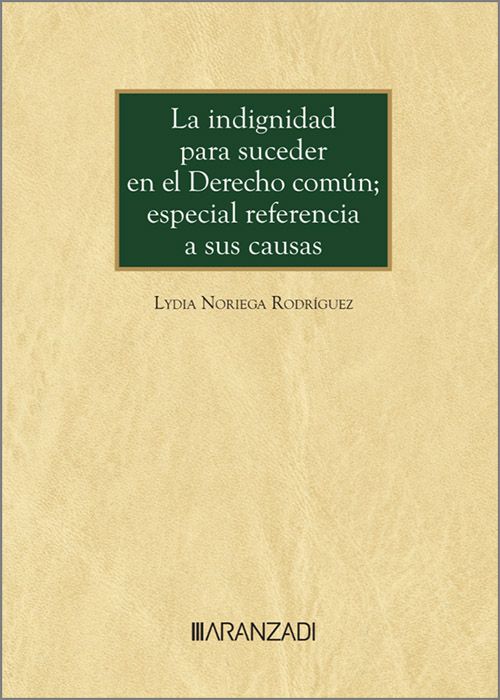 La indignidad para suceder en el Derecho común; especial referencia a sus causas