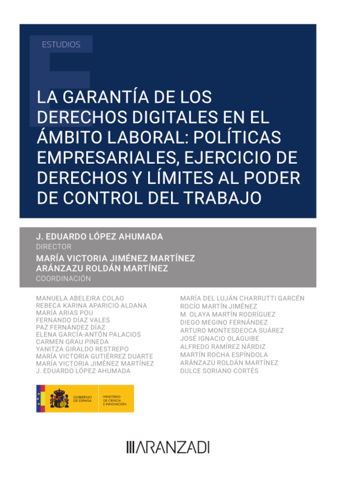 La garantía de los derechos digitales en el ámbito laboral, políticas empresariales, ejercicio de derechos y límites al poder de control del trabajo