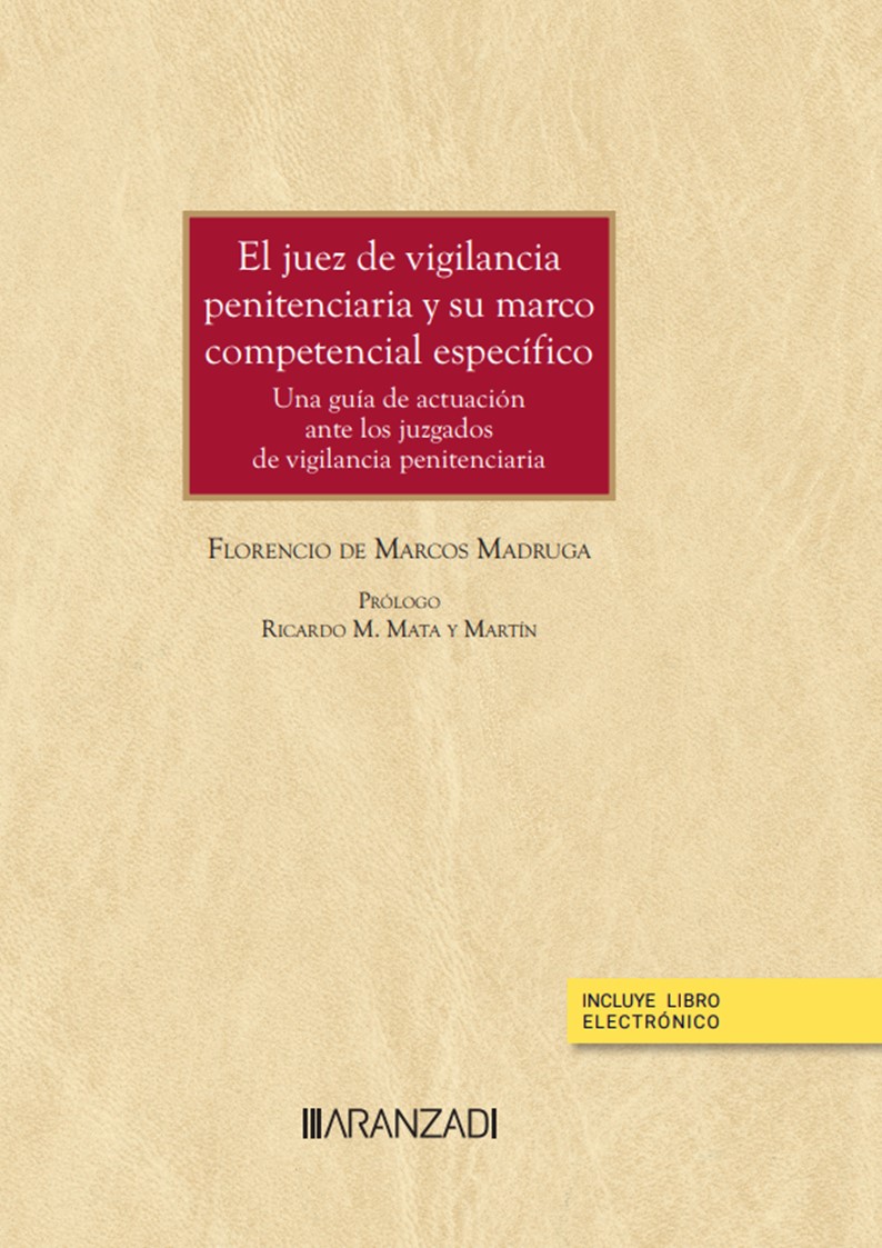 El juez de vigilancia penitenciaria y su marco competencial específico