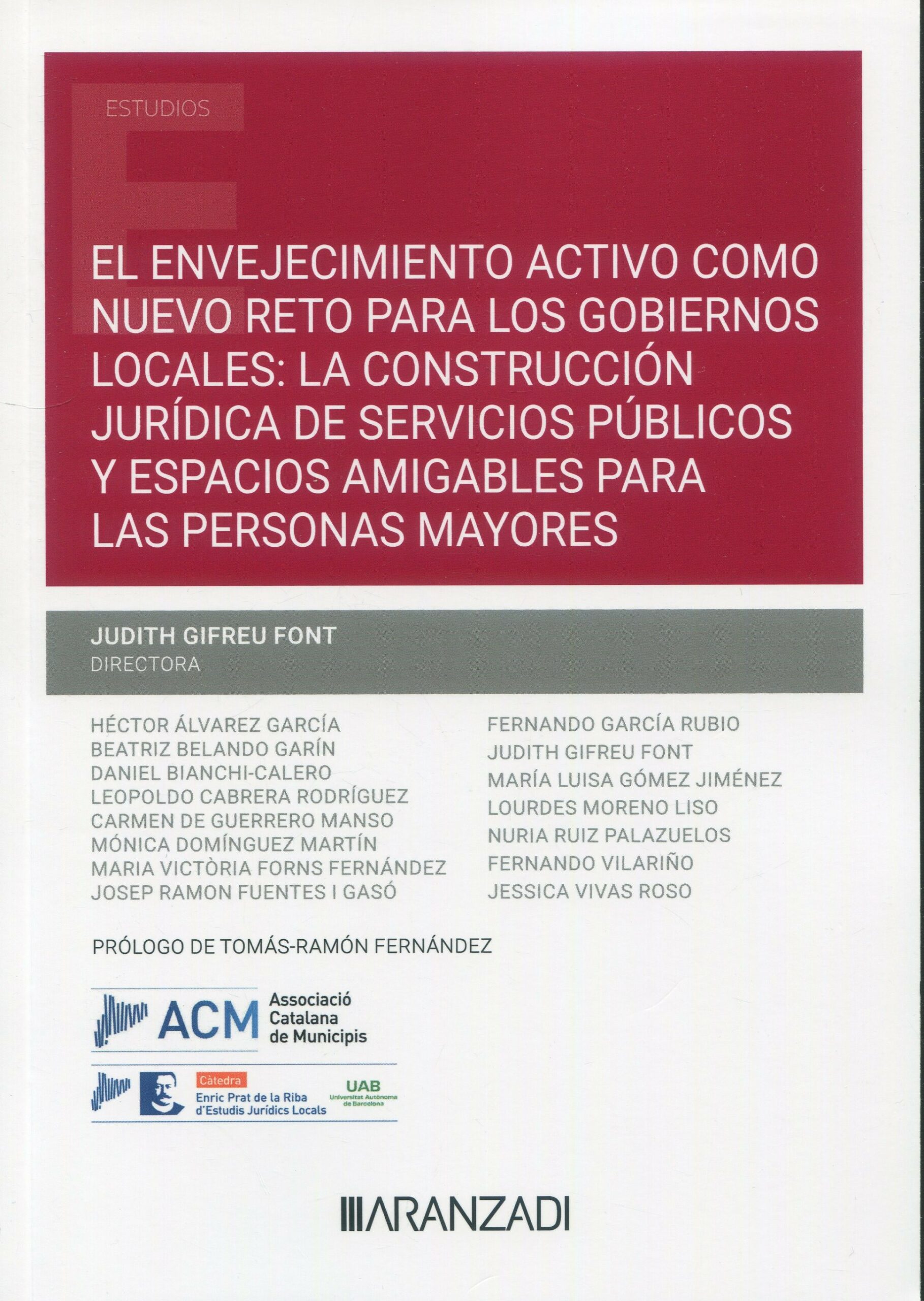 El envejecimiento activo como nuevo reto para los gobiernos locales: la construcción jurídica de servicios públicos y espacios amigables para las personas mayores
