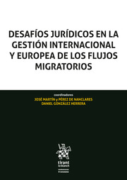 Desafíos jurídicos en la gestión internacional y Europea de los flujos migratorios
