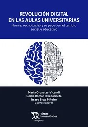 Revolución Digital en las aulas universitarias. Nuevas tecnologías y su papel en el cambio social y educativo