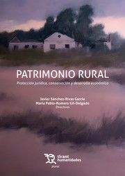Patrimonio rural. Protección jurídica, conservación y desarrollo económico