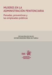 Mujeres en la administración penitenciaria. Penadas, preventivas y las empleadas públicas