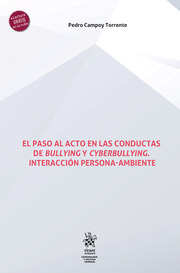 El paso al acto en las conductas de bullying y cyberbullying. Interacción persona ambiente
