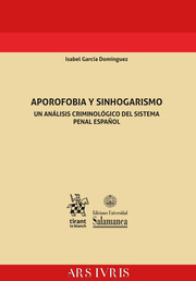 Aporofobia y Sinhogarismo. Un análisis criminológico del sistema penal español
